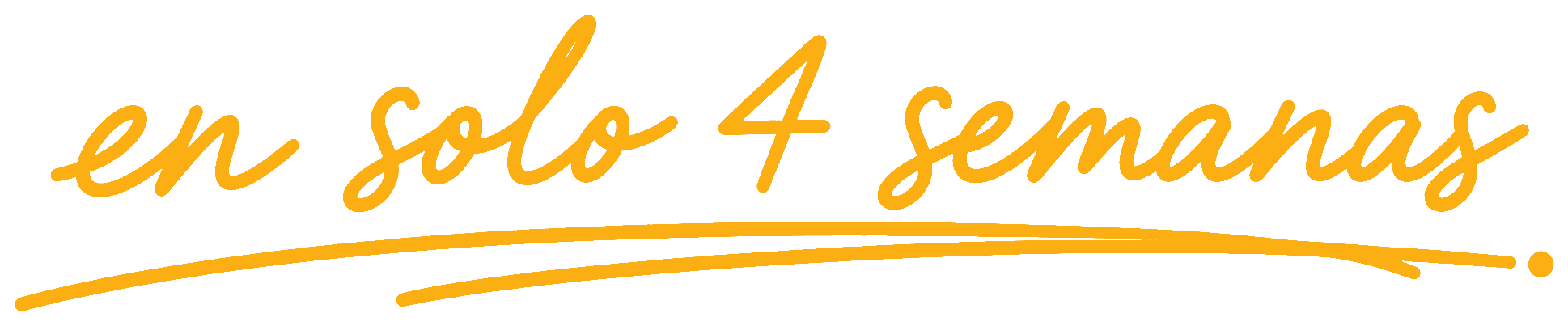 en solo 4 semanas